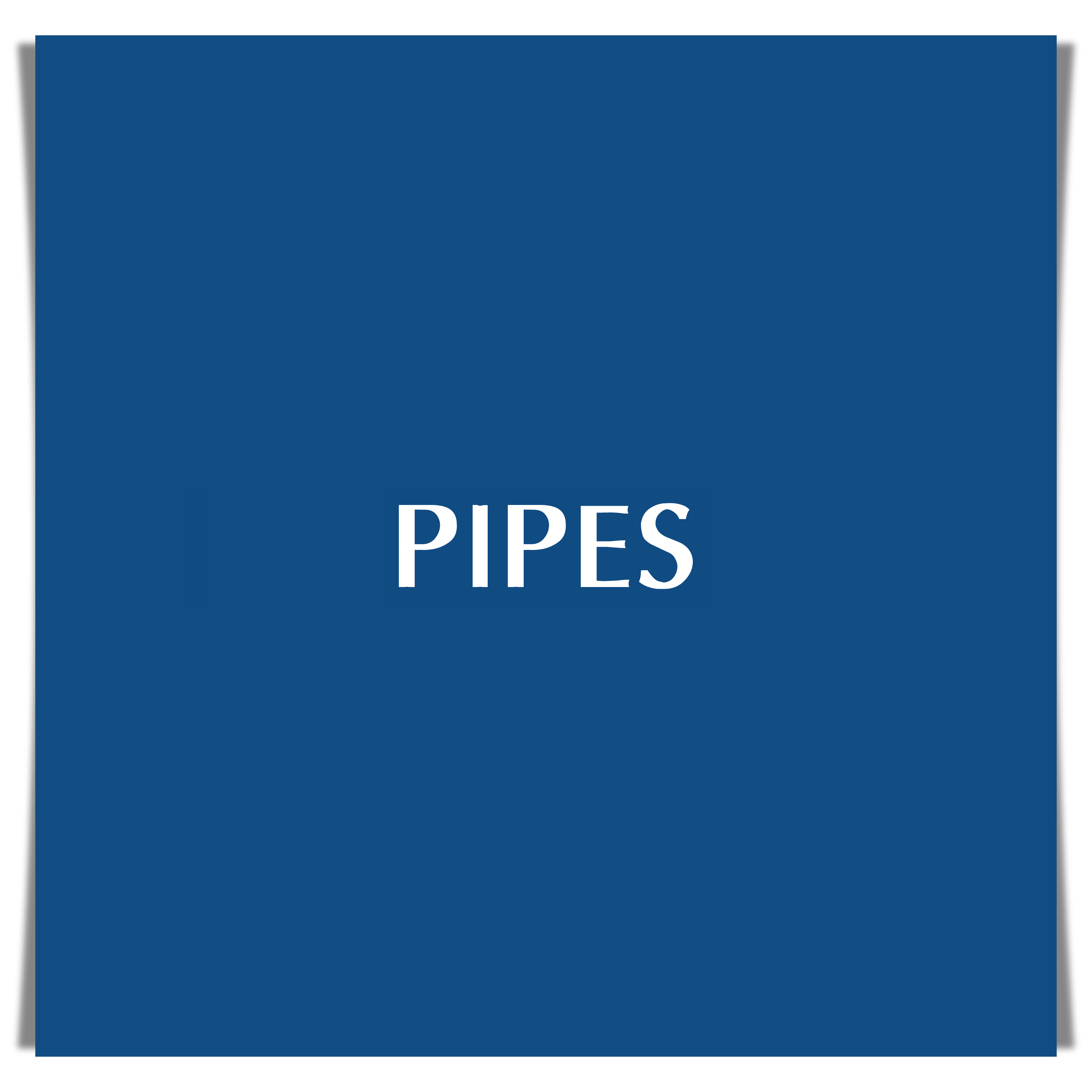 PIPES